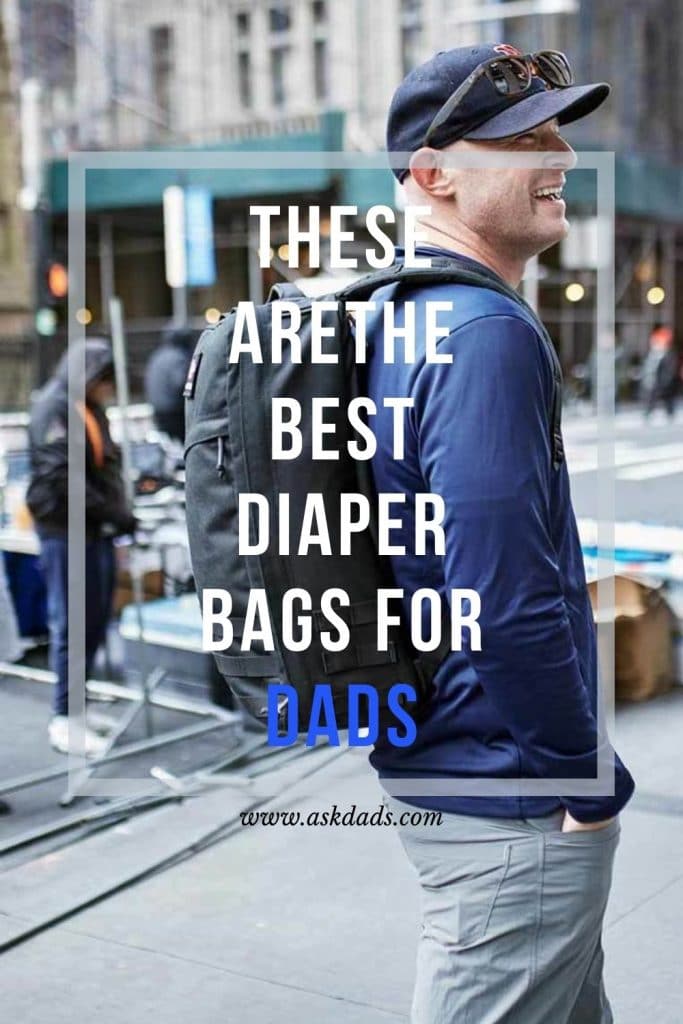 17 Best Diaper Bags For Dads You Should Buy in 2022 AskDads